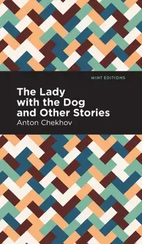 The Lady with the Dog and Other Stories, Hardcover/Anton Chekhov