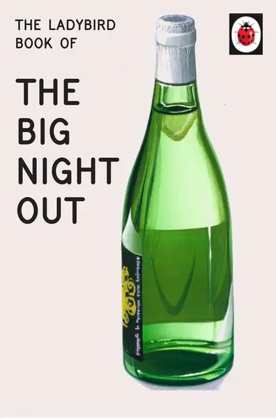 The Ladybird Book of The Big Night Out | Jason Hazeley, Joel Morris