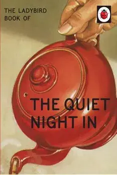 The Ladybird Book of the Quiet Night in, Hardcover/Jason Hazeley
