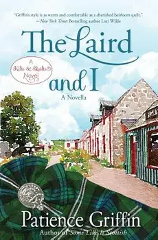 The Laird and I: A Kilts & Quilts(r) Novel, Paperback/Patience Griffin