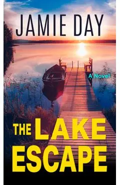 The Lake Escape - Jamie Day