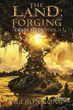 The Land: Forging: A Litrpg Saga, Paperback/Aleron Kong