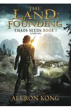 The Land: Founding: A Litrpg Saga - Aleron Kong