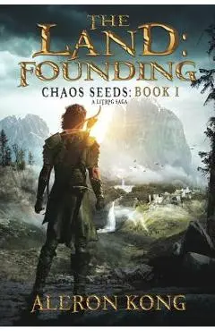 The Land: Founding: A LitRPG Saga - Aleron Kong