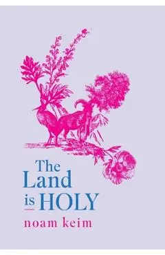 The Land Is Holy - Noam Keim