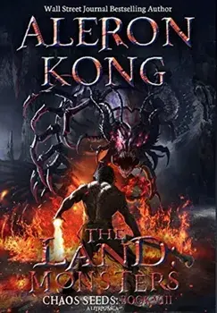 The Land: Monsters: A LitRPG Saga (Chaos Seeds, Book 8), Hardcover/Aleron Kong