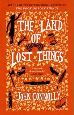 The Land of Lost Things - John Connolly