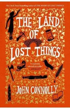 The Land of Lost Things - John Connolly
