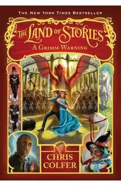 The Land of Stories: A Grimm Warning - Chris Colfer