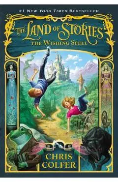 The Land of Stories: The Wishing Spell - Chris Colfer