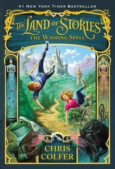 The Land of Stories: The Wishing Spell, Paperback/Chris Colfer