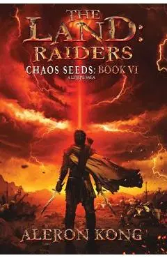 The Land: Raiders: A Litrpg Saga - Aleron Kong