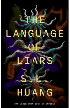The Language of Liars - S. L. Huang