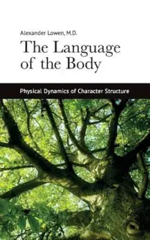 The Language of the Body, Paperback/Alexander Lowen