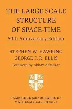 The Large Scale Structure of Space-Time. 50th Anniversary Edition, Hardback/***