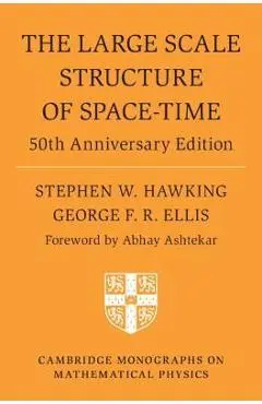 The Large Scale Structure of Space-Time: 50th Anniversary Edition - Stephen W. Hawking