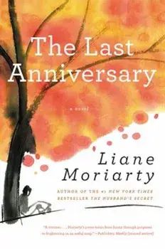 The Last Anniversary, Paperback/Liane Moriarty