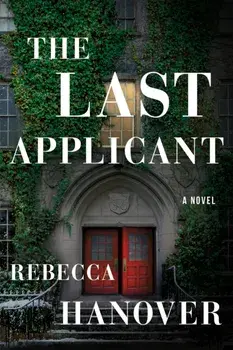 The Last Applicant. A Novel, Paperback/Rebecca Hanover