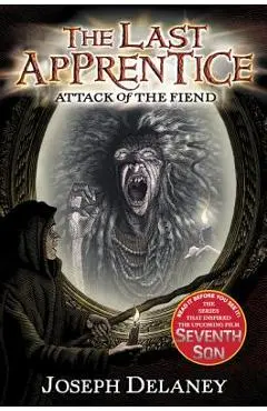 The Last Apprentice: Attack of the Fiend (Book 4) - Joseph Delaney