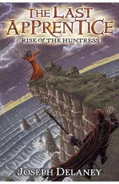 The Last Apprentice: Rise of the Huntress (Book 7) - Joseph Delaney