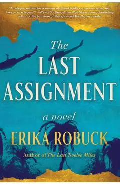 The Last Assignment - Erika Robuck