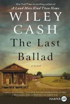 The Last Ballad, Paperback/Wiley Cash