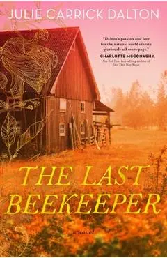 The Last Beekeeper - Julie Carrick Dalton