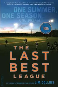 The Last Best League: One Summer, One Season, One Dream, Paperback/Jim Collins