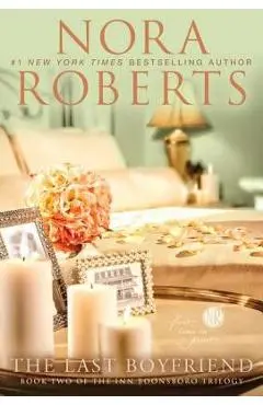 The Last Boyfriend - Nora Roberts
