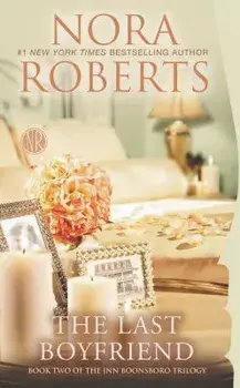 The Last Boyfriend/Nora Roberts