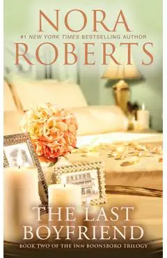 The Last Boyfriend - Nora Roberts