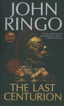 The Last Centurion/John Ringo