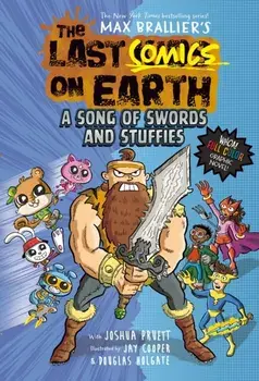 The Last Comics on Earth: A Song of Swords and Stuffies, Paperback/Joshua Pruett
