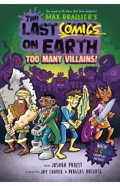 The Last Comics on Earth: Too Many Villains!: From the Creators of the Last Kids on Earth - Max Brallier