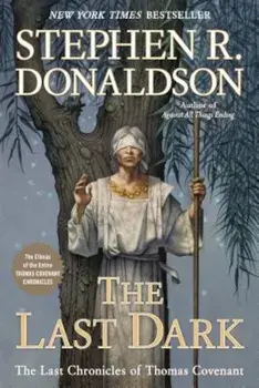 The Last Dark, Paperback/Stephen R. Donaldson