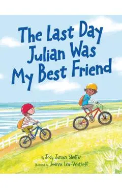 The Last Day Julian Was My Best Friend - Jody Jensen Shaffer