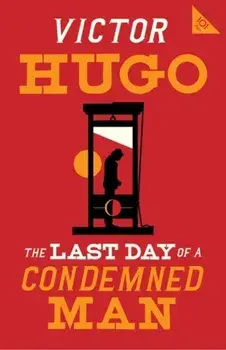 The Last Day of a Condemned Man, Paperback/Victor Hugo