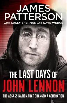 The Last Days of John Lennon, Paperback/James Patterson