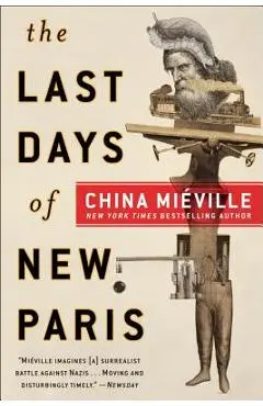 The Last Days of New Paris - China Mi�ville