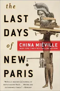 The Last Days of New Paris, Paperback/China Mieville