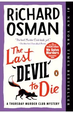 The Last Devil to Die: A Thursday Murder Club Mystery - Richard Osman