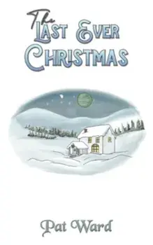 The Last Ever Christmas, Paperback/Pat Ward