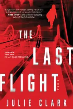The Last Flight, Hardcover/Julie Clark