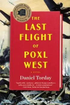 The Last Flight of Poxl West, Paperback/Daniel Torday