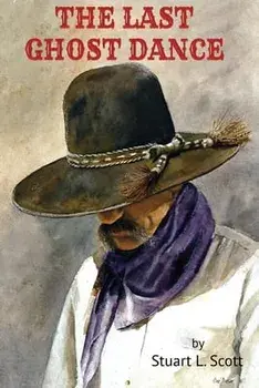 The Last Ghost Dance, Paperback/Stuart L. Scott