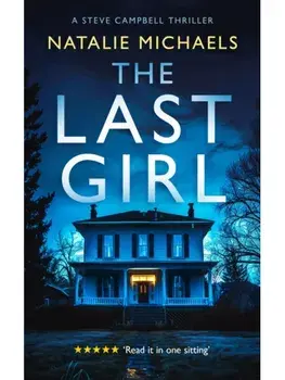 The Last Girl. A Gripping Psychological Thriller, Paperback/Natalie Michaels