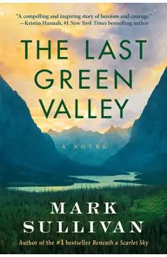 The Last Green Valley - Mark Sullivan