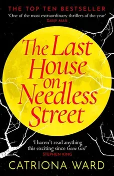 The Last House on Needless Street. The Bestselling Richard & Judy Book Club Pick, Main, Paperback/Catriona Ward