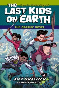The Last Kids on Earth: The Graphic Novel, Paperback/Max Brallier