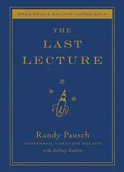 The Last Lecture, Hardcover/Randy Pausch